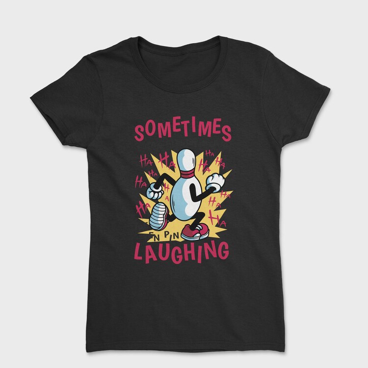 Bowling Laughter, Tricou Femei