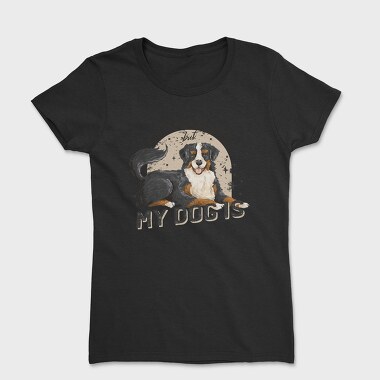 My Dog Is Perfect, Tricou Femei