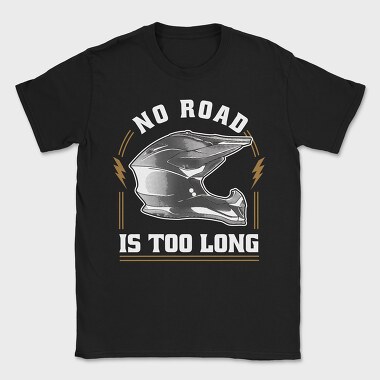No Road Is Too Long, Tricou Barbati (Unisex)