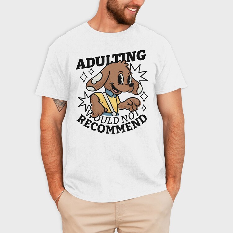Adulting Dog Not Recommended, Tricou Barbati (Unisex)