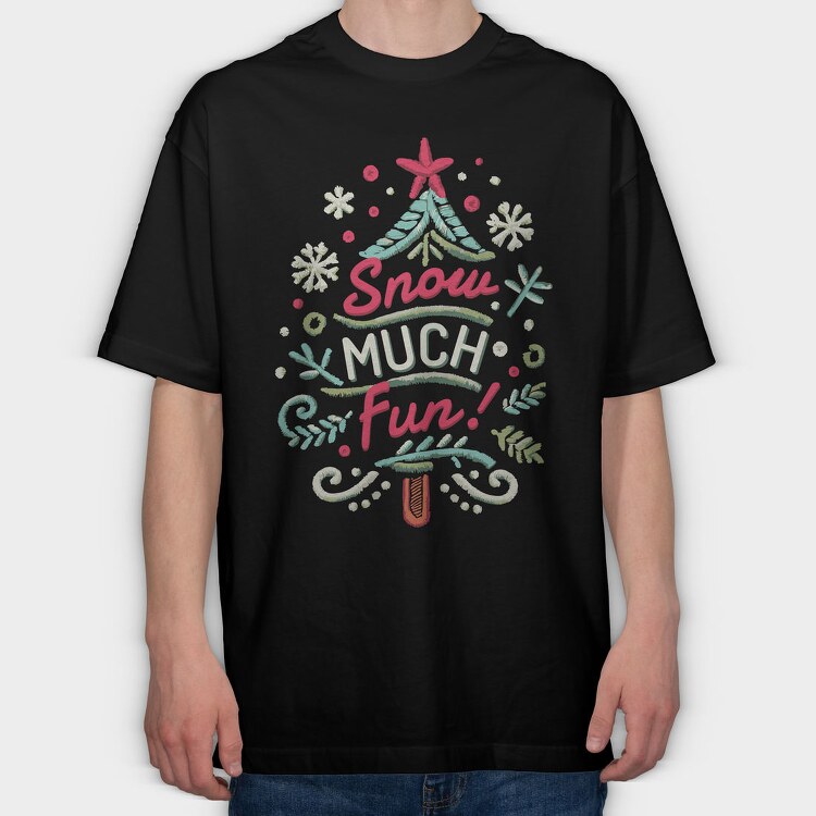 Snow Much Fun, Tricou Oversize Barbati (Unisex)