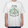 Sorry Camping Tent Quote For What I Said, Tricou Oversize Barbati (Unisex)