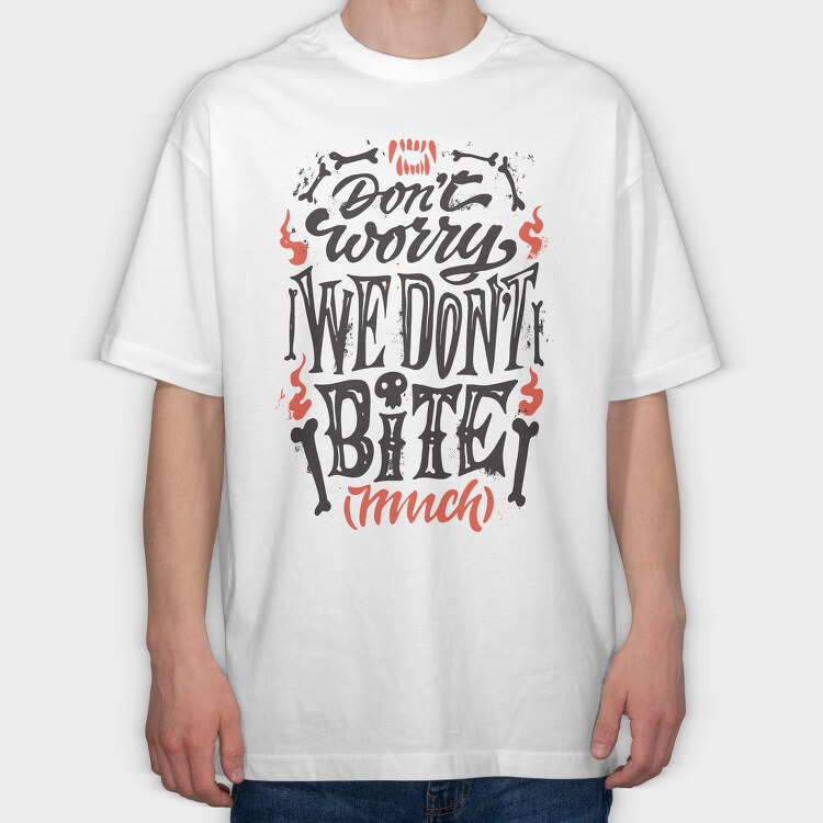 We Dont Bite, Tricou Oversize Barbati (Unisex)