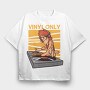 Vinyl Only Dj, Tricou Oversize Barbati (Unisex)
