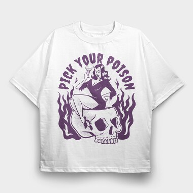 Pick Your Poison, Tricou Oversize Barbati (Unisex)