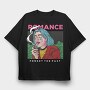 Romance, Tricou Oversize Barbati (Unisex)