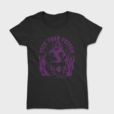 Pick Your Poison, Tricou Femei