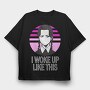 I Woke Up Like This Merlina, Tricou Oversize Barbati (Unisex)