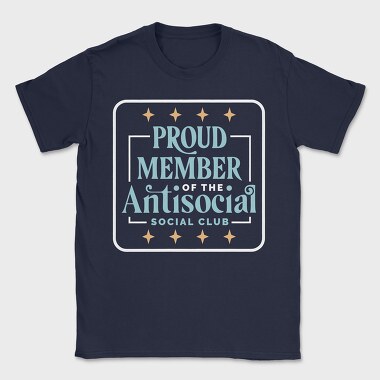 Proud Member Antisocial, Tricou Barbati (Unisex)