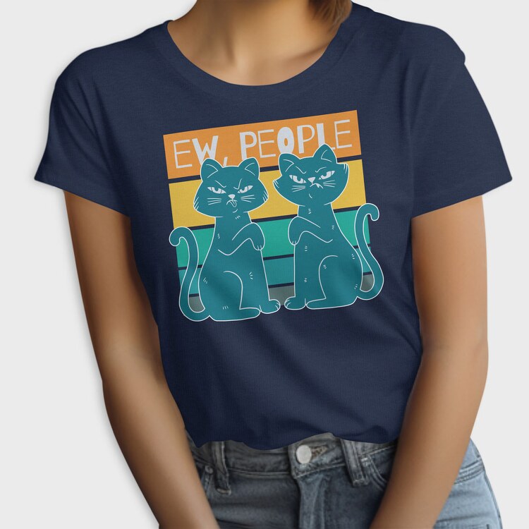 Ew People Cats, Tricou Femei