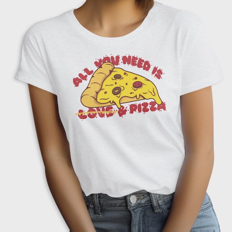 All You Need is Love and Pizza, Tricou Femei