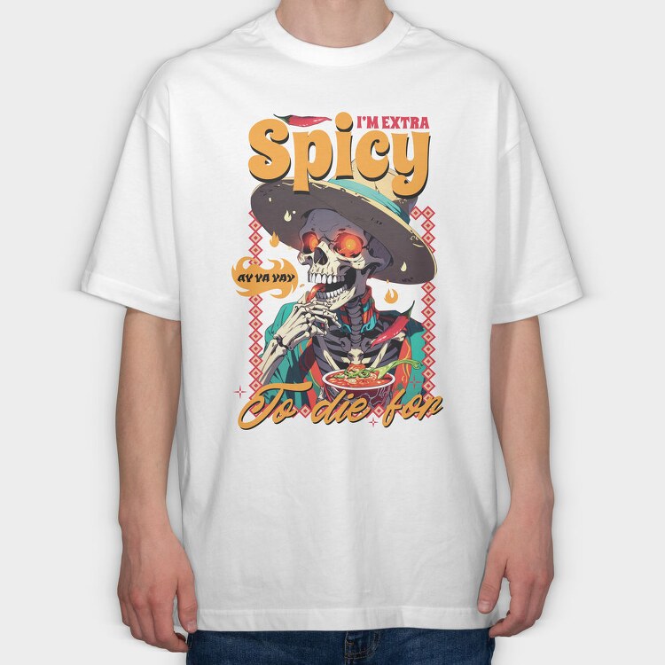 Im Extra Spicy, Tricou Oversize Barbati (Unisex)