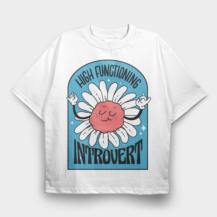 High Functionning Introvert, Tricou Oversize Barbati (Unisex)