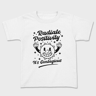 Radiate Positivity Contagious, Tricou Copii