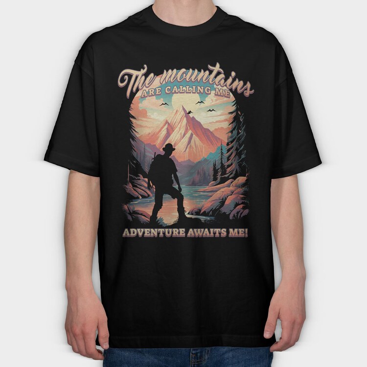 Mountains Are Calling Me, Tricou Oversize Barbati (Unisex)