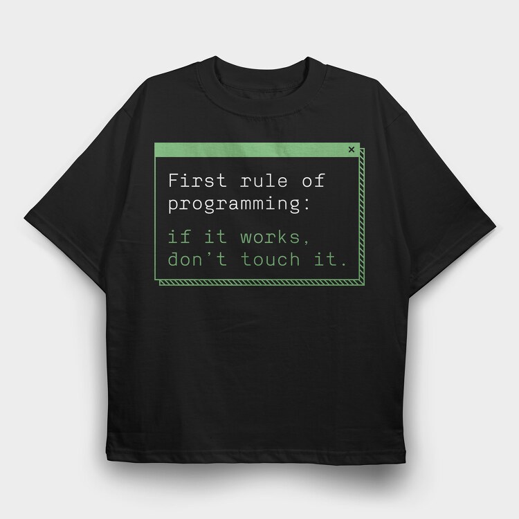 If It Works Dont Touch It, Tricou Oversize Barbati (Unisex)