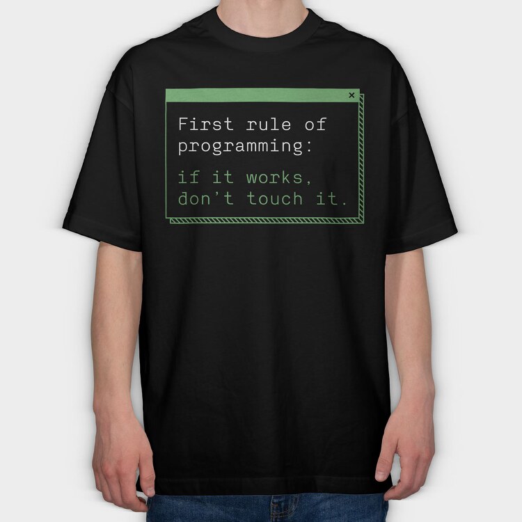 If It Works Dont Touch It, Tricou Oversize Barbati (Unisex)