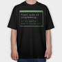 If It Works Dont Touch It, Tricou Oversize Barbati (Unisex)