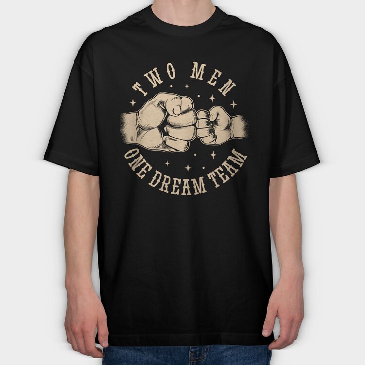 Two Men One Dream Team, Tricou Oversize Barbati (Unisex)