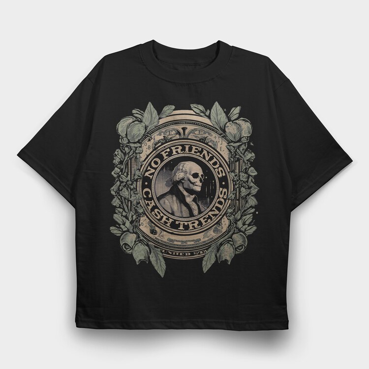 No Friends Cash, Tricou Oversize Barbati (Unisex)