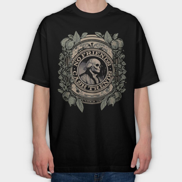 No Friends Cash, Tricou Oversize Barbati (Unisex)