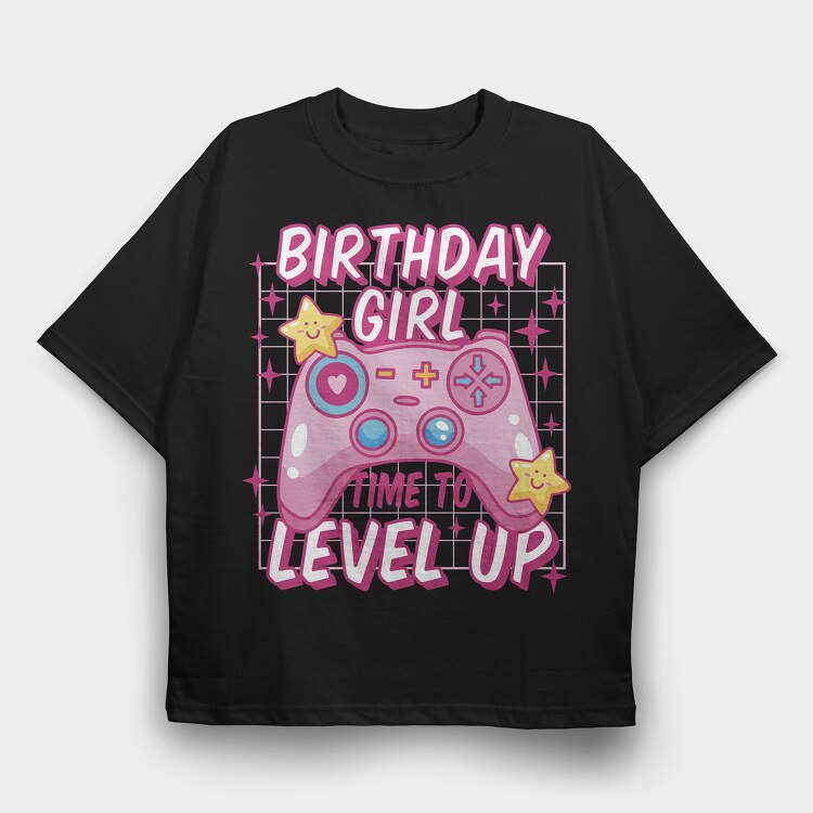 Birthday Girl Level Up, Tricou Oversize Barbati (Unisex)