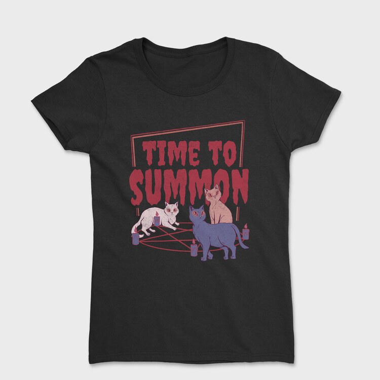Satanic Cats With Pentagram Time To Summon, Tricou Femei