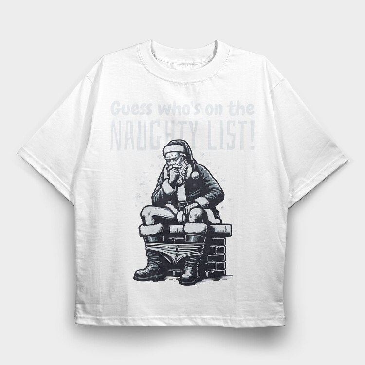 Santa Naughty List, Tricou Oversize Barbati (Unisex)