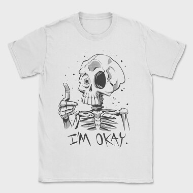 Skeleton Okay, Tricou Barbati (Unisex)