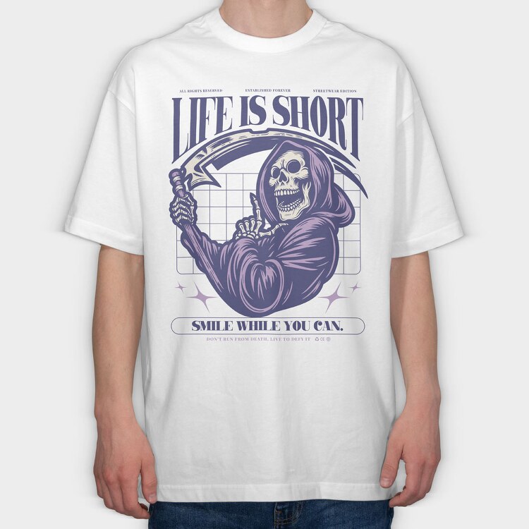 Life Is Short Smile While You Can, Tricou Oversize Barbati (Unisex)