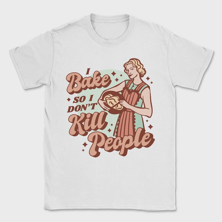 Retro Woman Baking Bake Kill Funny, Tricou Barbati (Unisex)