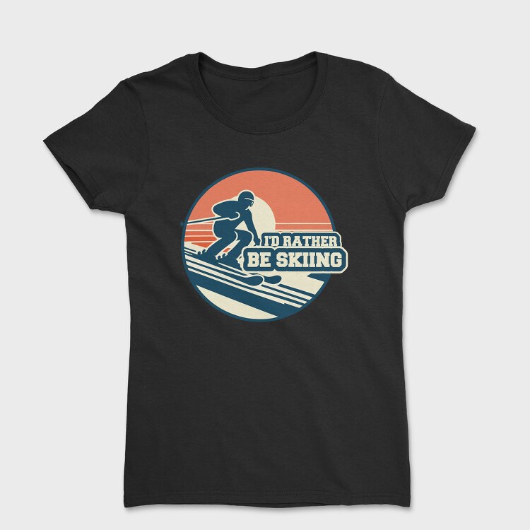 Retro Skiing Enthusiast Be Skiing, Tricou Femei