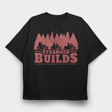Stranger Builds, Tricou Oversize Barbati (Unisex)