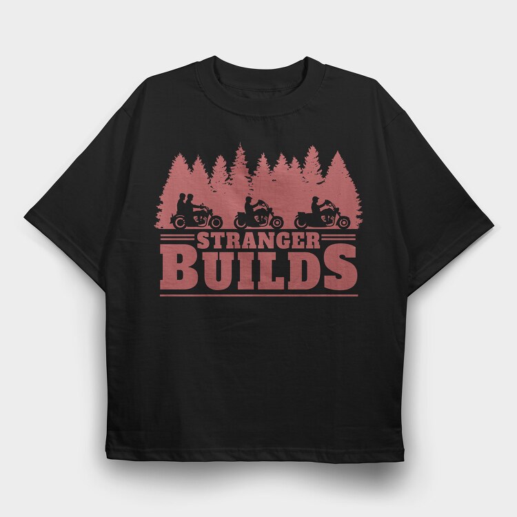 Stranger Builds, Tricou Oversize Barbati (Unisex)
