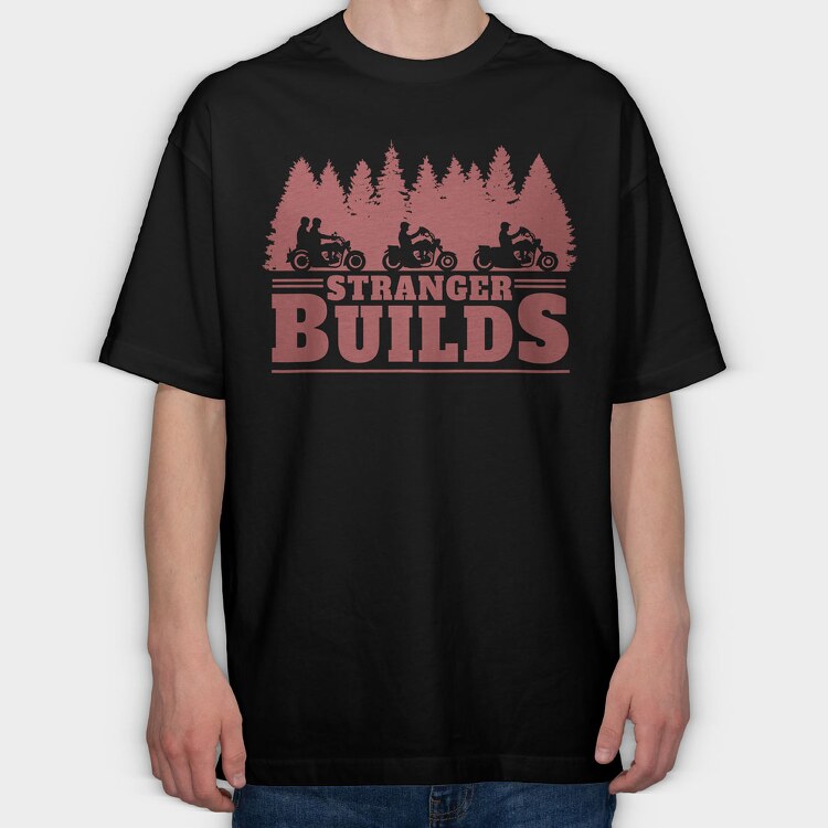 Stranger Builds, Tricou Oversize Barbati (Unisex)