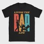 Retro Living The Dad Life Quote, Tricou Barbati (Unisex)
