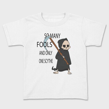So Many Fools and Only One Scythe, Tricou Copii