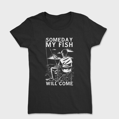 Someday My Fish Will Come, Tricou Femei