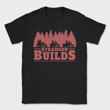 Stranger Builds, Tricou Barbati (Unisex)