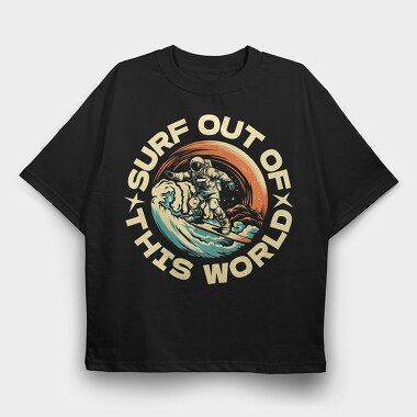Surf Out of This World, Tricou Oversize Barbati (Unisex)