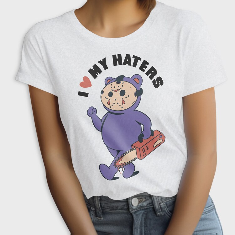 I Love My Haters, Tricou Femei