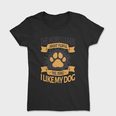 The More I Like My Dog, Tricou Femei