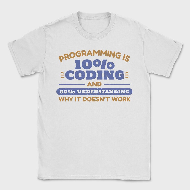 Programming Coding Quote Programming Is, Tricou Barbati (Unisex)