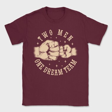 Two Men One Dream Team, Tricou Barbati (Unisex)