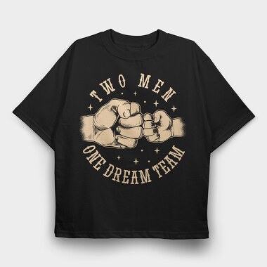 Two Men One Dream Team, Tricou Oversize Barbati (Unisex)