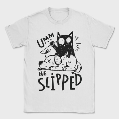 Umm He Slipped, Tricou Barbati (Unisex)