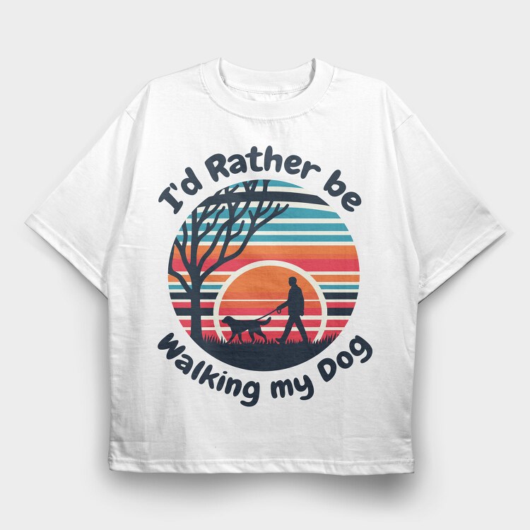 Walking Dog Quote My, Tricou Oversize Barbati (Unisex)