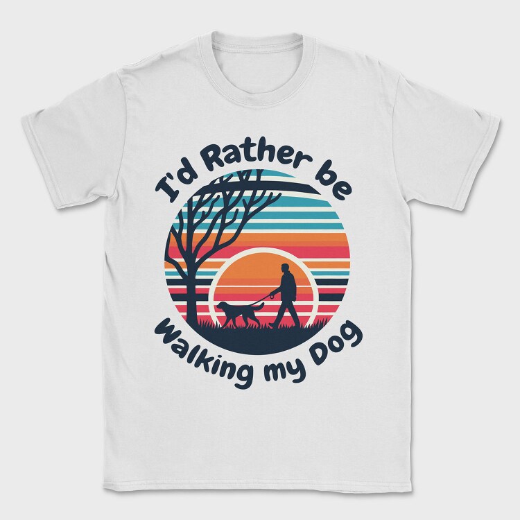 Walking Dog Quote My, Tricou Barbati (Unisex)