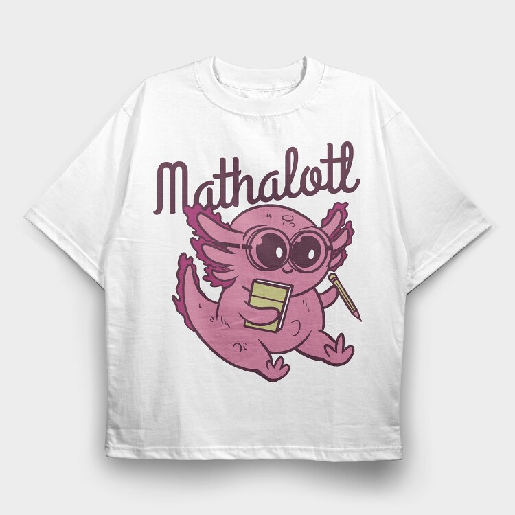 Playful Axolotl Mathalotl, Tricou Oversize Barbati (Unisex)