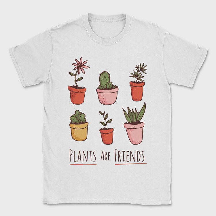 Plants Are Friends, Tricou Barbati (Unisex)